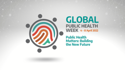 Global Public Health Week 2022 Events List Is Available!