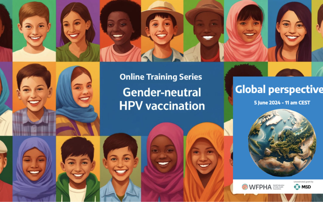 Webinar: The Importance of Gender Neutral HPV Vaccination – Global Perspectives